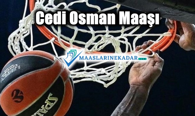 Cedi Osman Maaşı