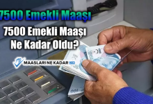 7500 Emekli Maaşı