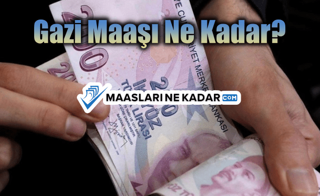 Gazi Maaşı Ne Kadar?