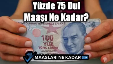 Yüzde 75 Dul Maaşı Ne Kadar?
