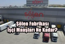 Şölen Fabrikası İşçi Maaşları